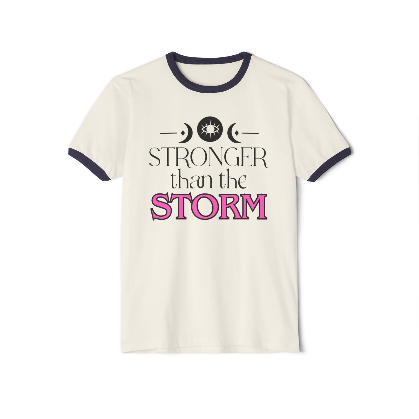 Stronger Than The Storm, Stronger Than The Storm Tee, Stronger Than The Storm Ringer Tee, Unisex Cotton Ringer T-Shirt