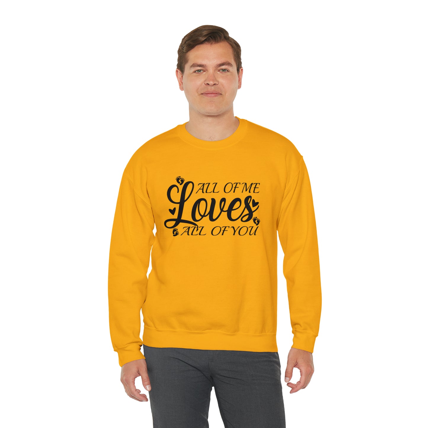 All of Me Loves All Of You, Unisex Heavy Blend™ Crewneck Sweatshirt