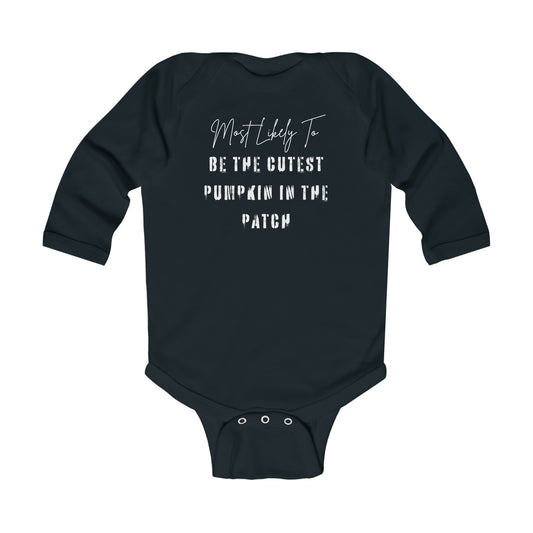 Most Likely To be, The Cutest Pumpkin In the Patch, Onesie, Infant Long Sleeve Bodysuit