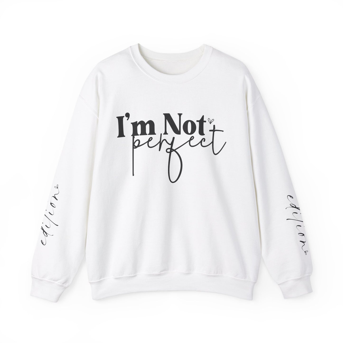 I'm Not Perfect Editions Unisex Heavy Blend™ Crewneck Sweatshirt