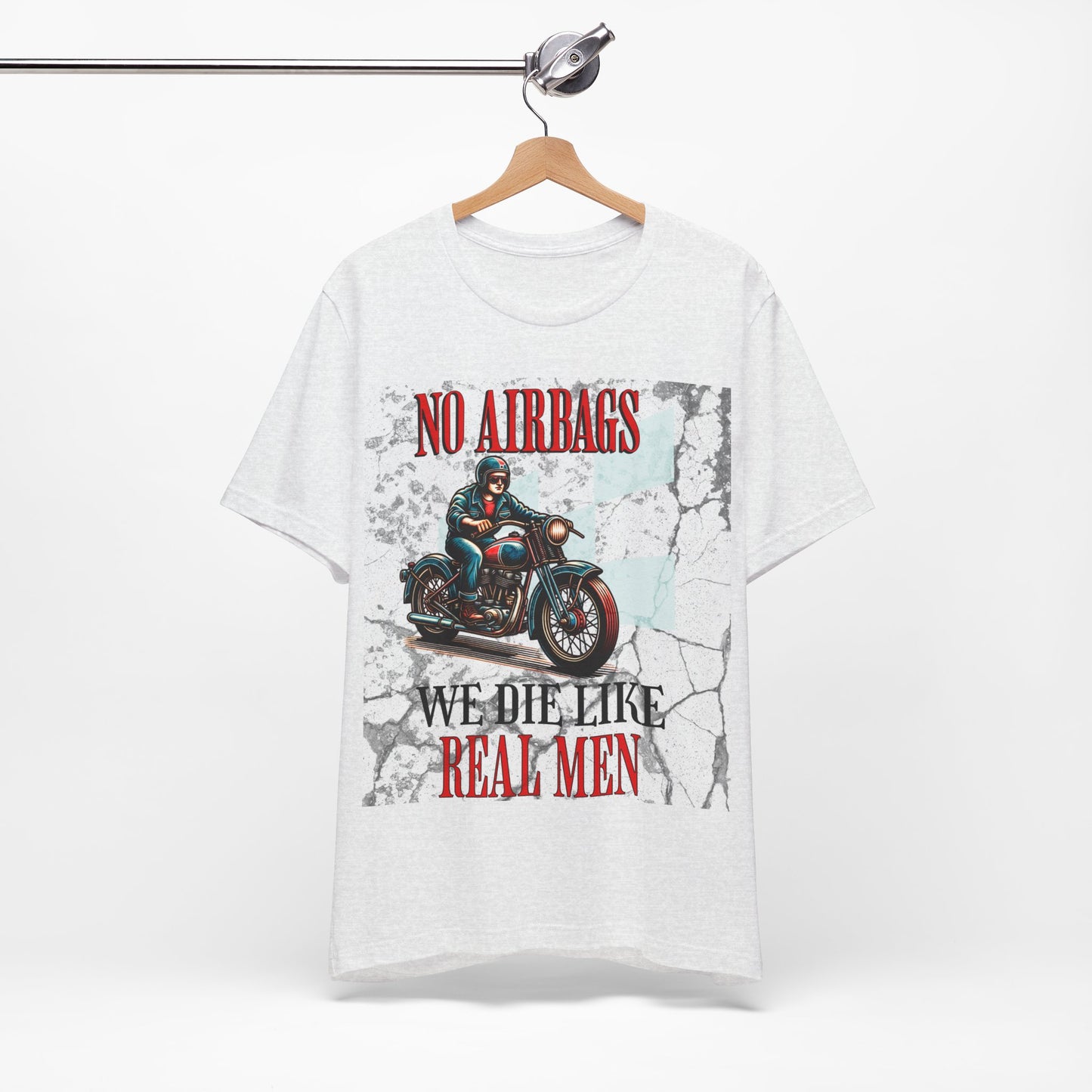 No Airbags We Die Like Real Men, Unisex Jersey Short Sleeve Tee