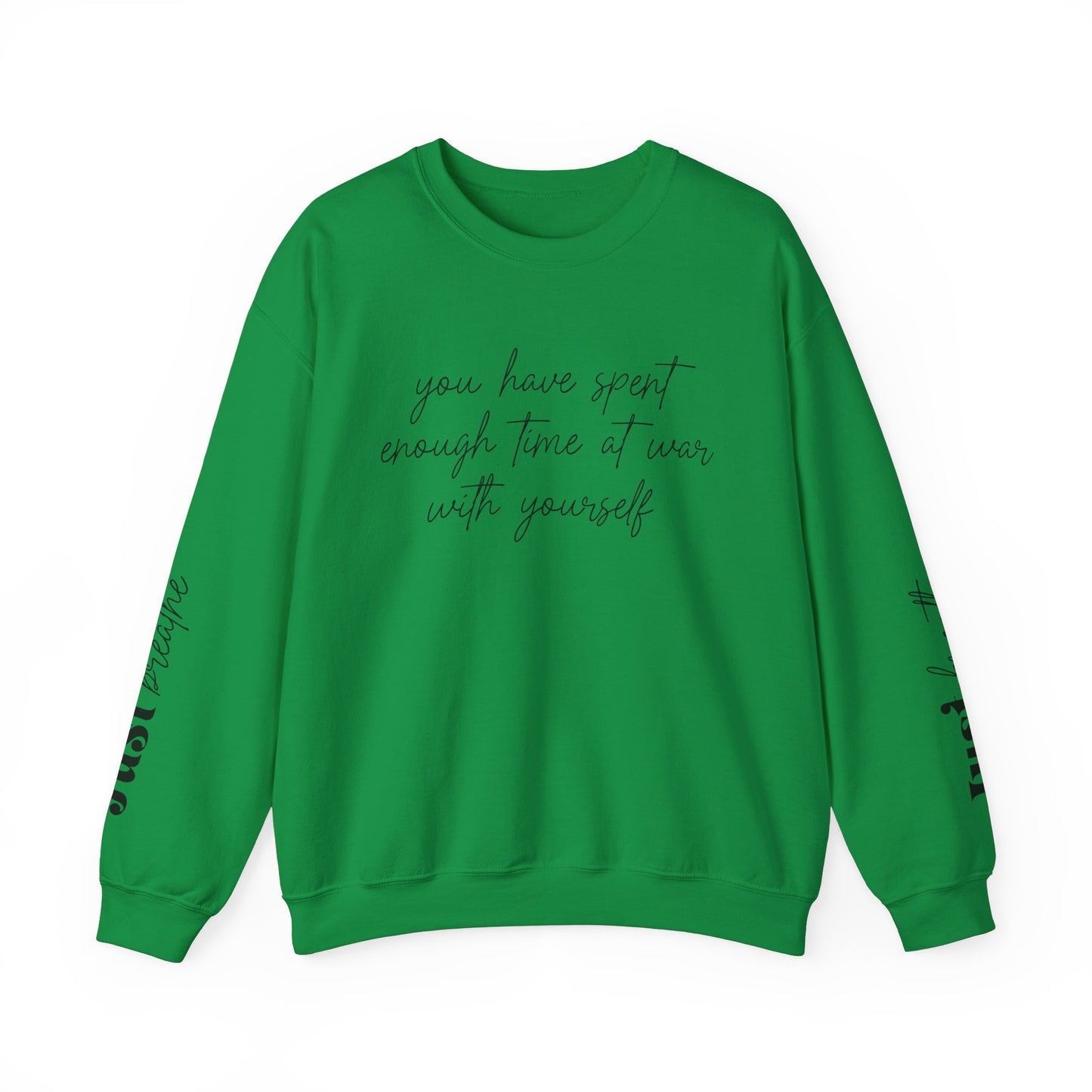 You Have Spent Enough Time At War With Yourself, Just Breathe, Unisex Heavy Blend™ Crewneck Sweatshirt