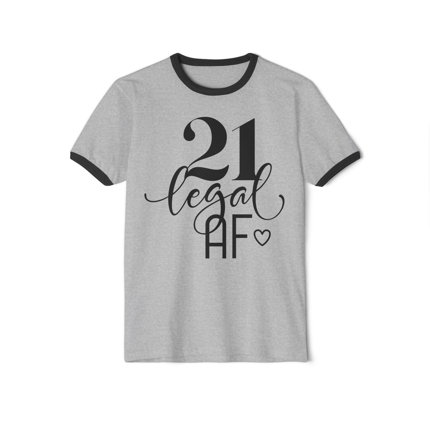 21 Legal AF, 21st Birthday Tee, 21st Birthday Ringer Tee, 21st Birthday t-shirt, Unisex Cotton Ringer T-Shirt