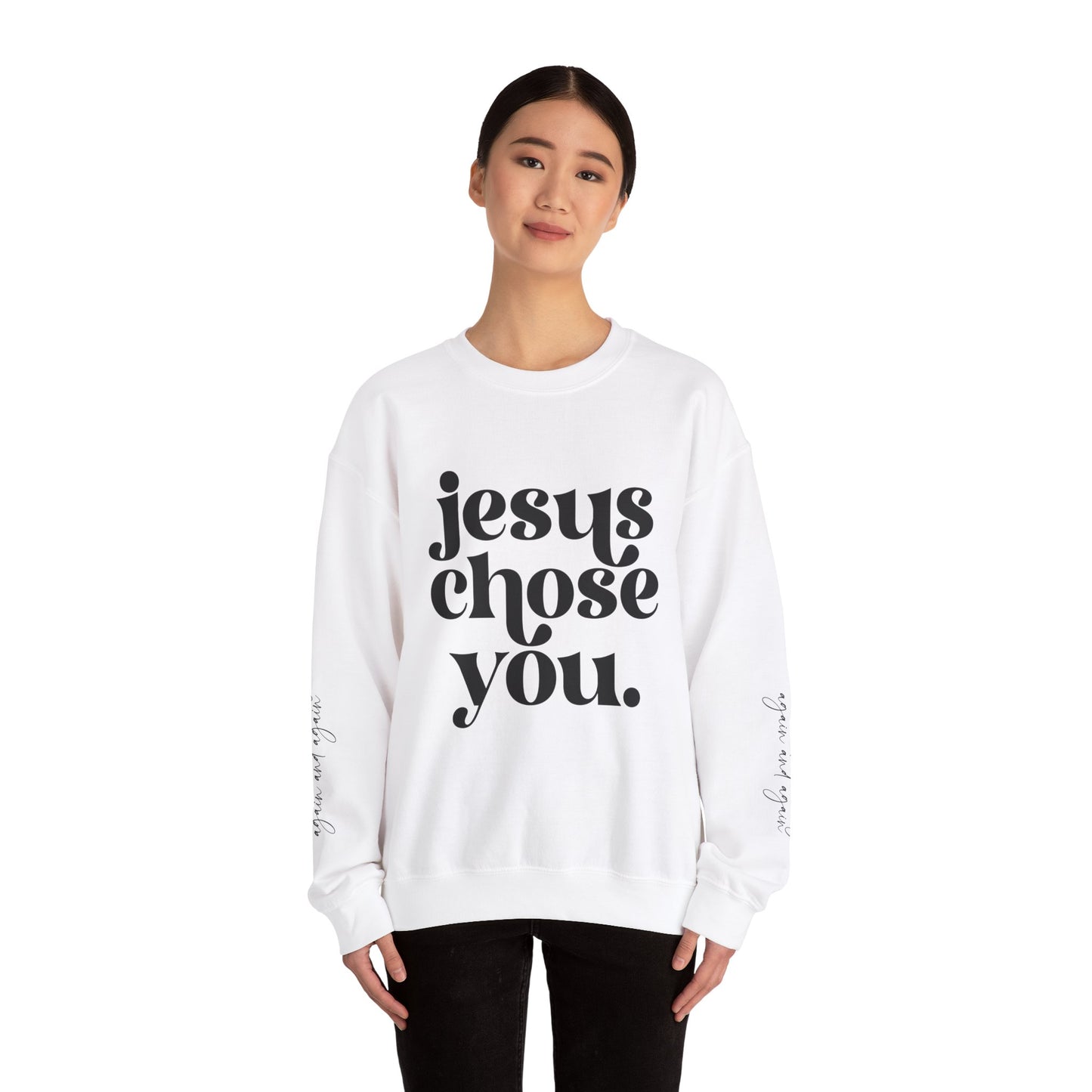 Jesus Chose You, Unisex Heavy Blend™ Crewneck Sweatshirt