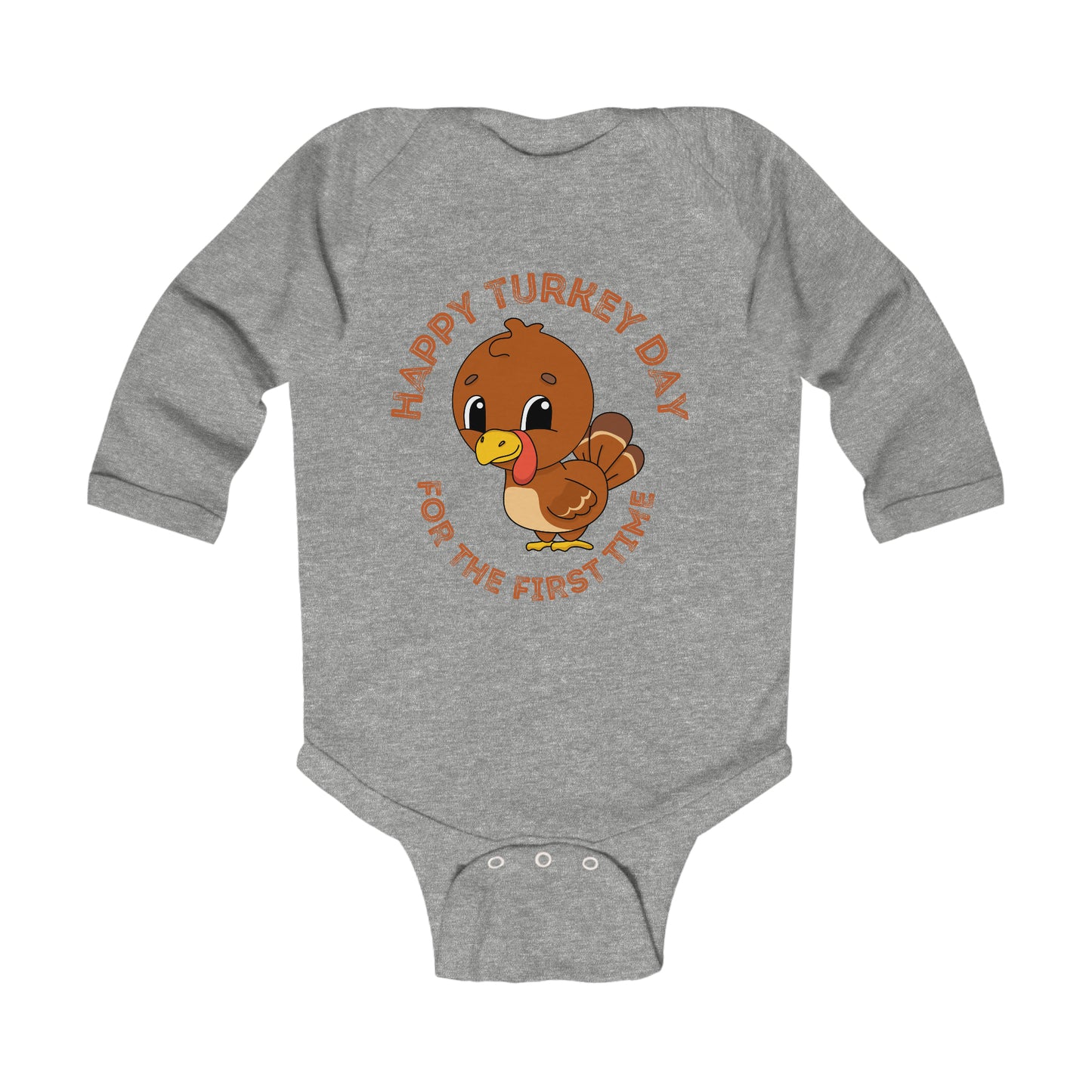 Happy Turkey Day for the First Time Infant Long Sleeve Bodysuit