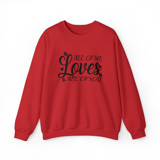 All of Me Loves All Of You, Unisex Heavy Blend™ Crewneck Sweatshirt