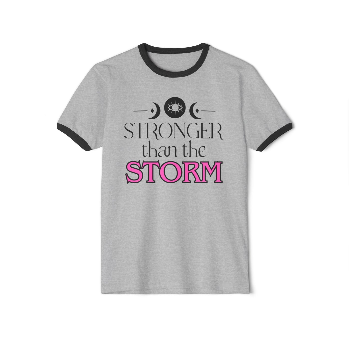 Stronger Than The Storm, Stronger Than The Storm Tee, Stronger Than The Storm Ringer Tee, Unisex Cotton Ringer T-Shirt