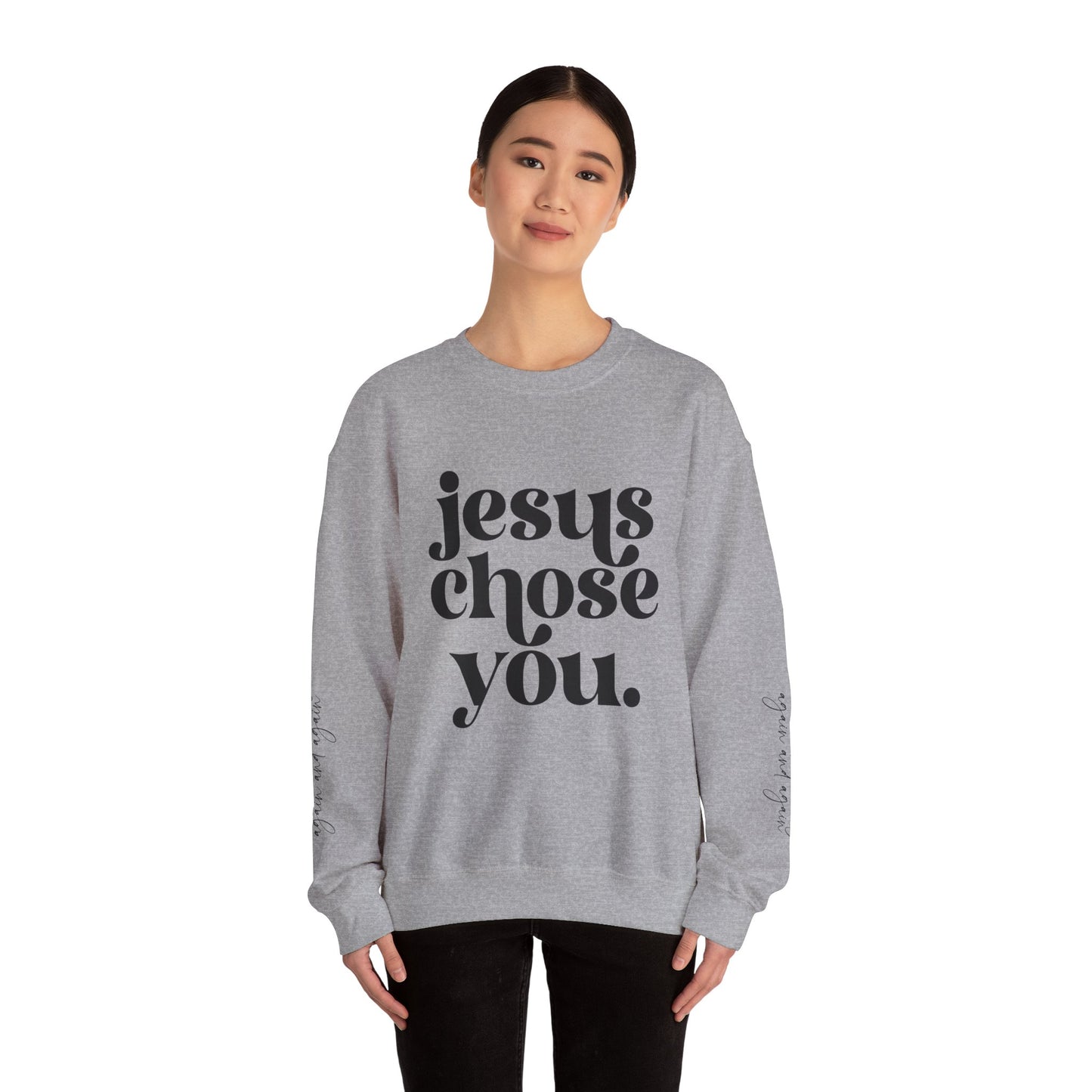 Jesus Chose You, Unisex Heavy Blend™ Crewneck Sweatshirt