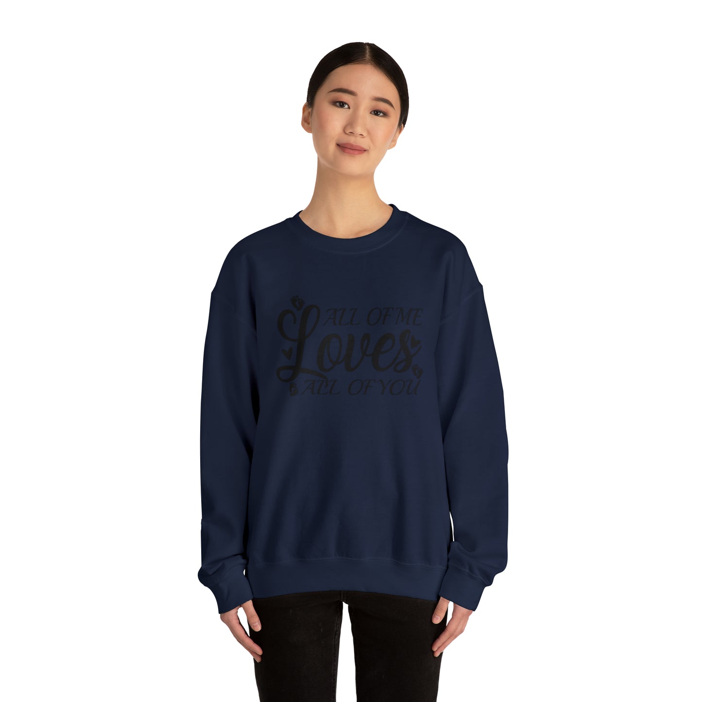 All of Me Loves All Of You, Unisex Heavy Blend™ Crewneck Sweatshirt