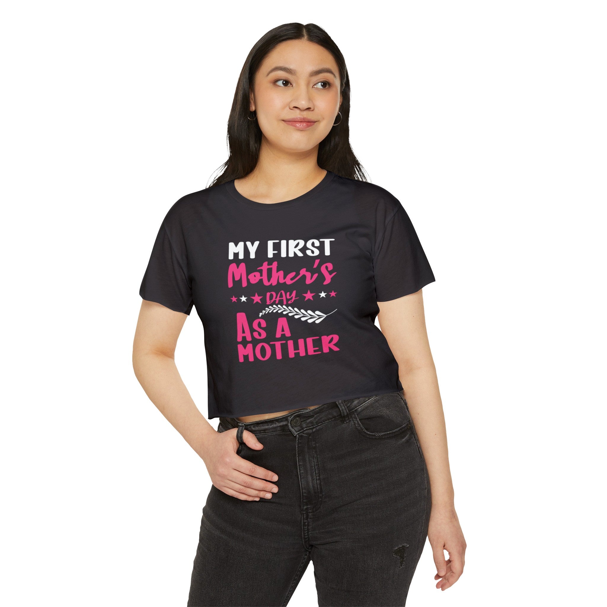 My First Mothers Day as a Mother, Crop Top, Crop Tee, Mother's Day Tee, Mother's Day Crop, First Mother's Day