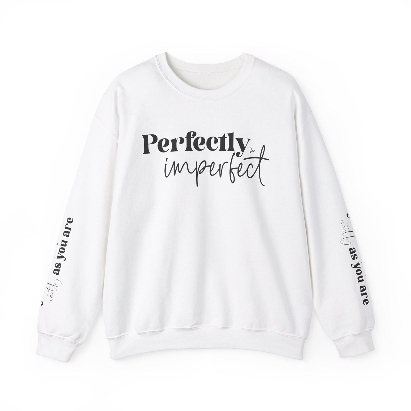 Perfectly Imperfect, You Are Perfect Exactly As You Are , Unisex Heavy Blend™ Crewneck Sweatshirt