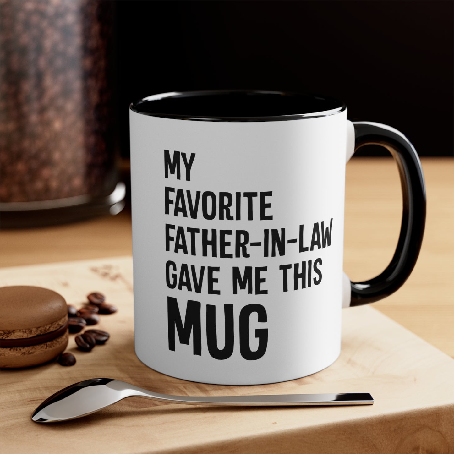 My Favorite Father-In-Law Gave Me This Mug Accent Coffee Mug, 11oz