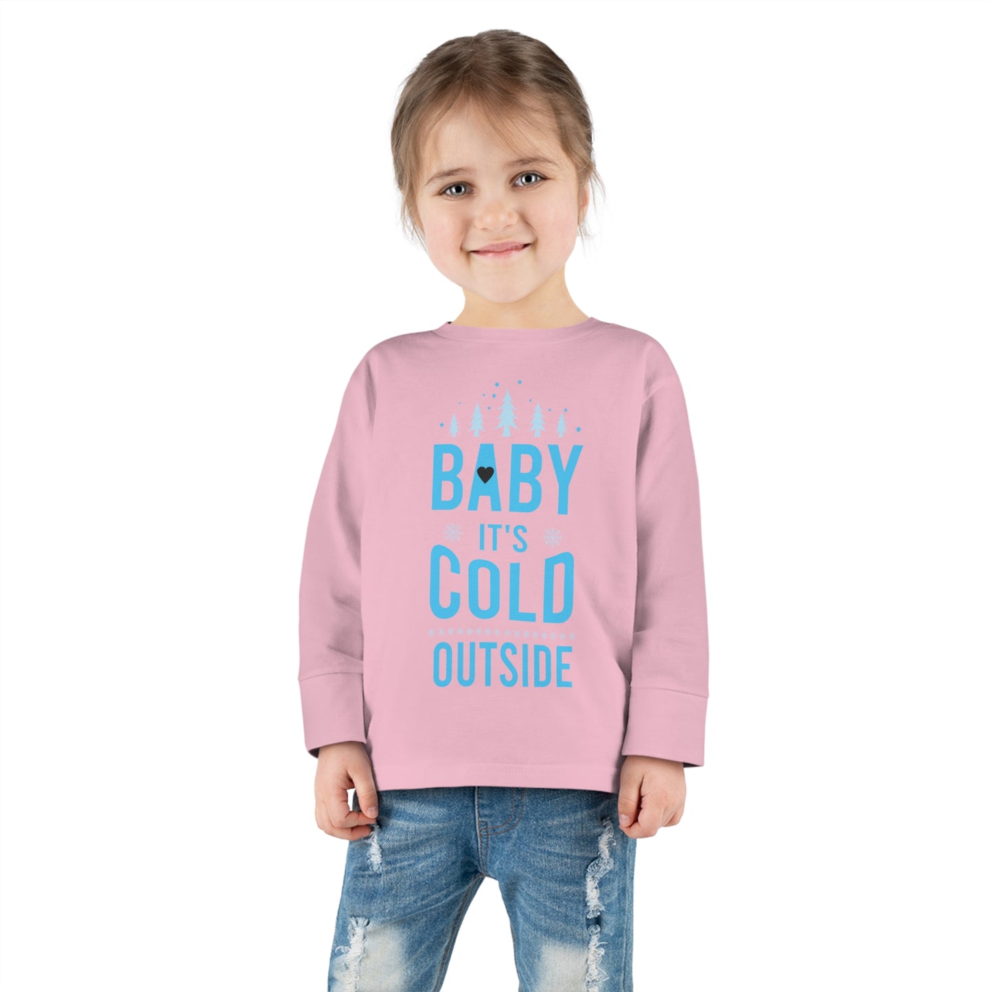 Baby it's Cold Outside Toddler Long Sleeve Tee