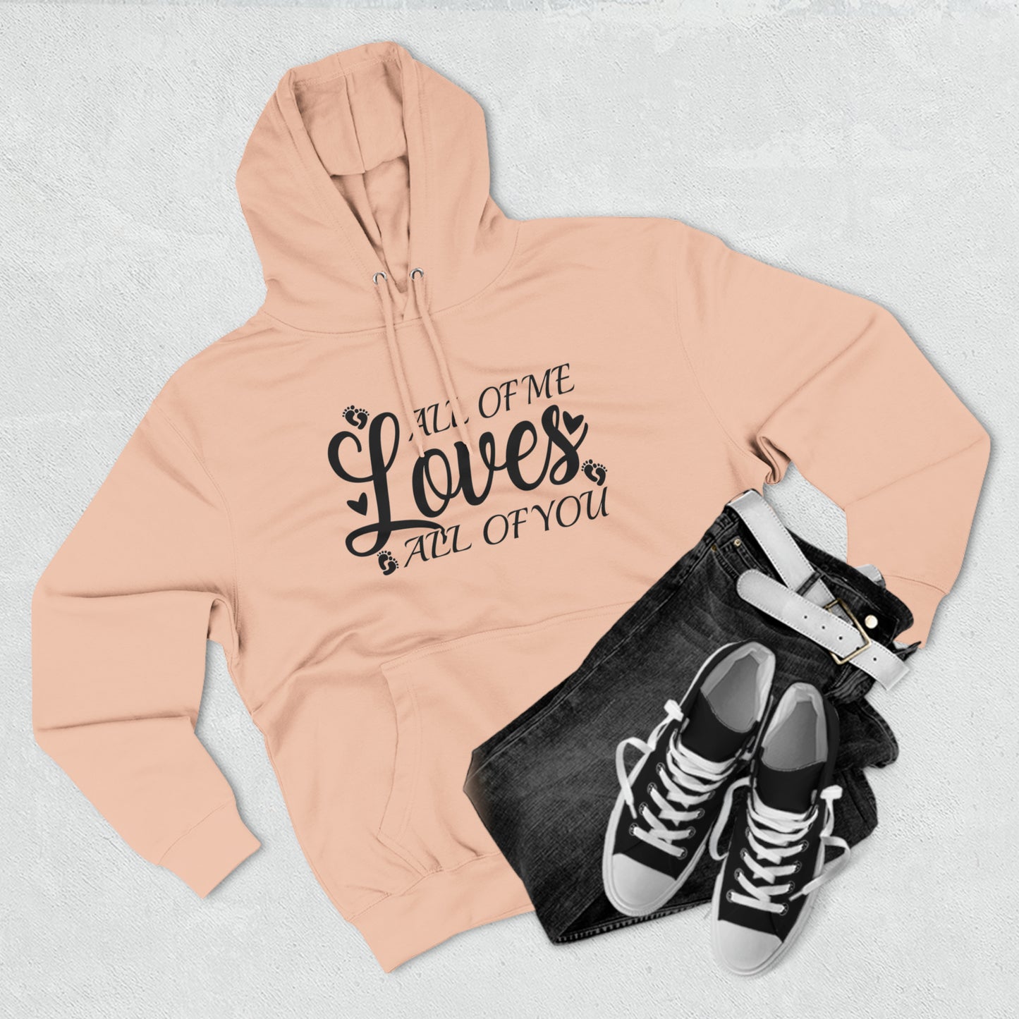 All Of Me Loves All Of You, Unisex Premium Pullover Hoodie, Hoodie