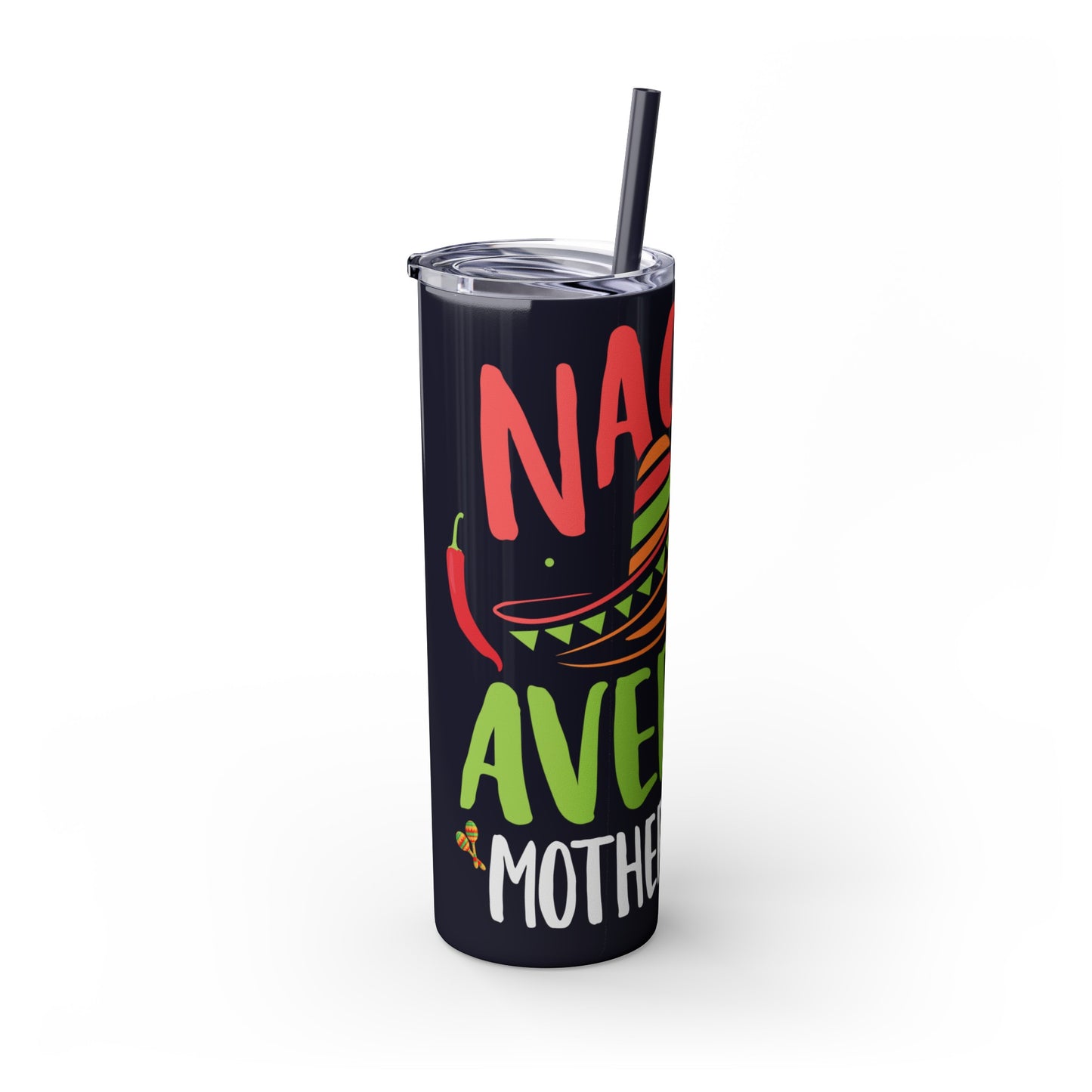 Nacho Average Mother-In-Law Skinny Tumbler with Straw, 20oz