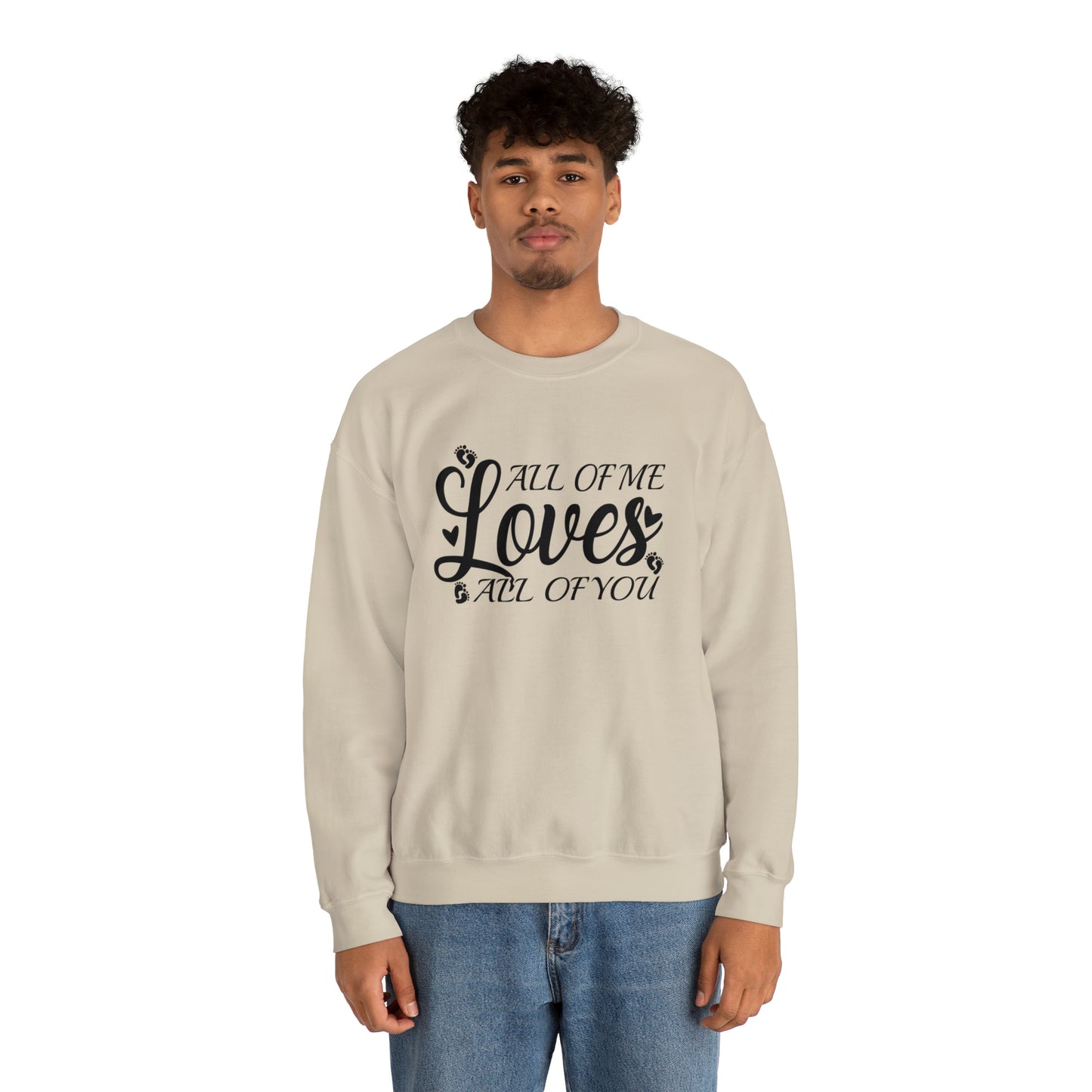 All of Me Loves All Of You, Unisex Heavy Blend™ Crewneck Sweatshirt