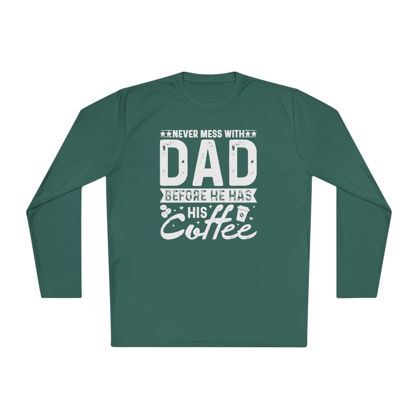 Never Mess With Dad Before He Has His Coffee, Coffee lover Dad tee, Dad Tee, Unisex Lightweight Long Sleeve Tee