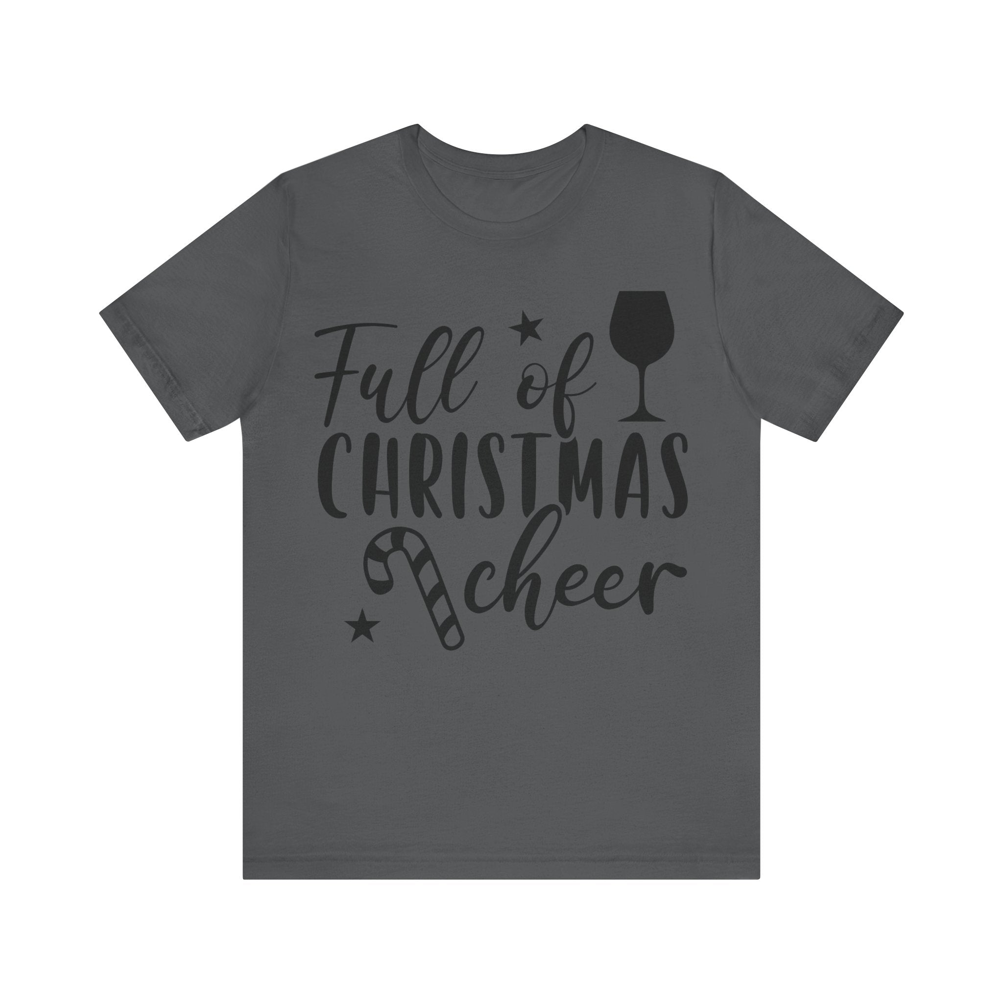 Full of Christmas Cheer & Wine Unisex Jersey Short Sleeve Tee