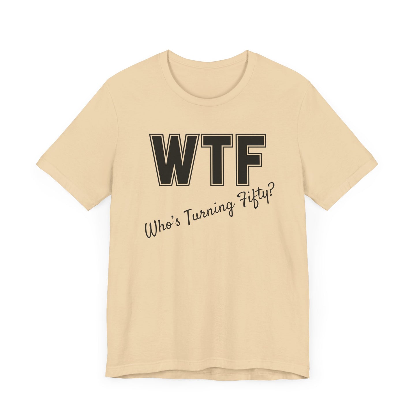 50th Birthday Shirt, 50th Birthday Woman, WTF T-shirt, Funny 50th Birthday Shirts for Women, Who's Turning Fifty Shirt, Funny 50th Gifts