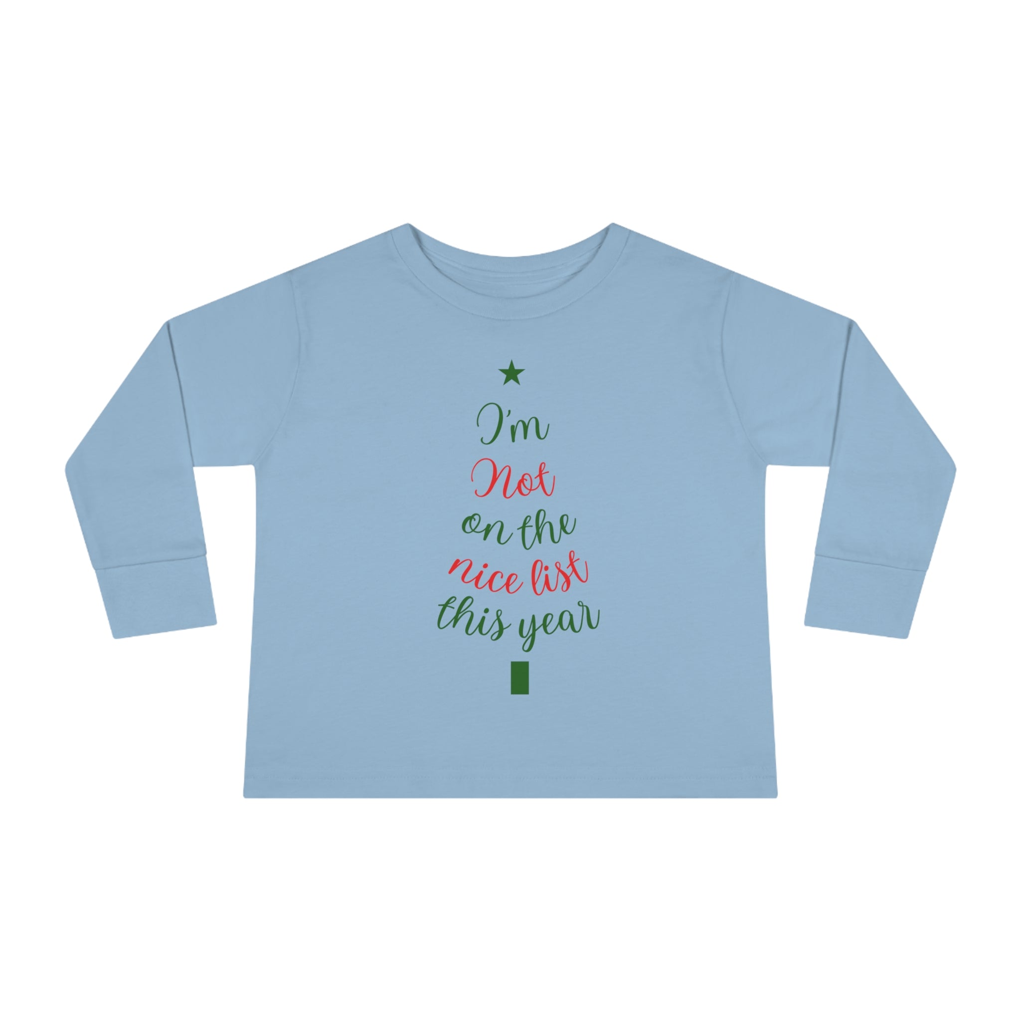 I'm Not on The Nice List This Year Toddler Long Sleeve Tee