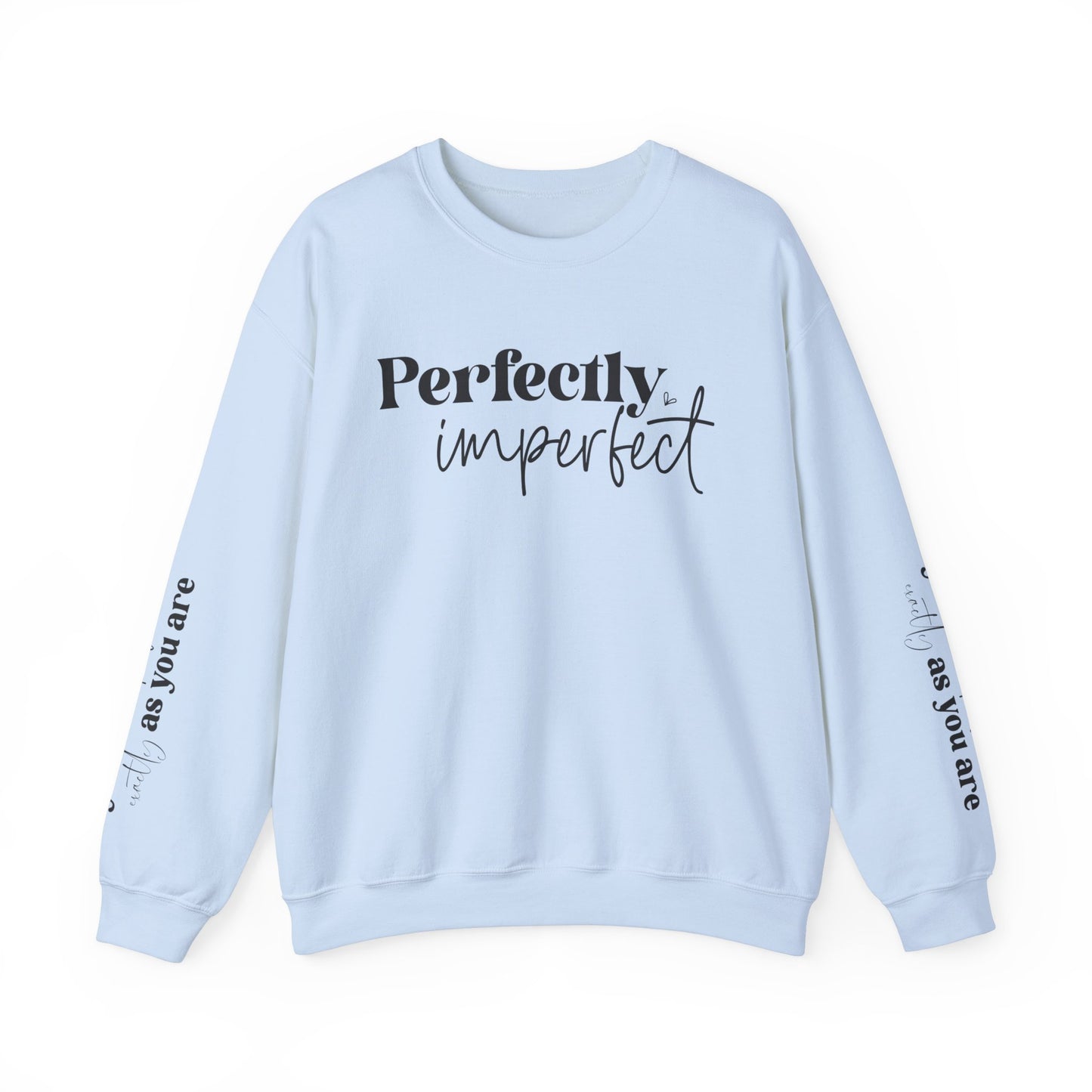 Perfectly Imperfect, You Are Perfect Exactly As You Are , Unisex Heavy Blend™ Crewneck Sweatshirt