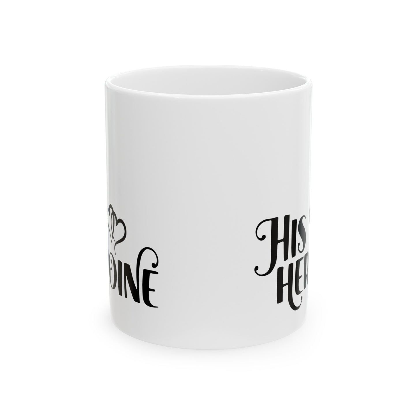 His Heroine Ceramic Mug 11oz