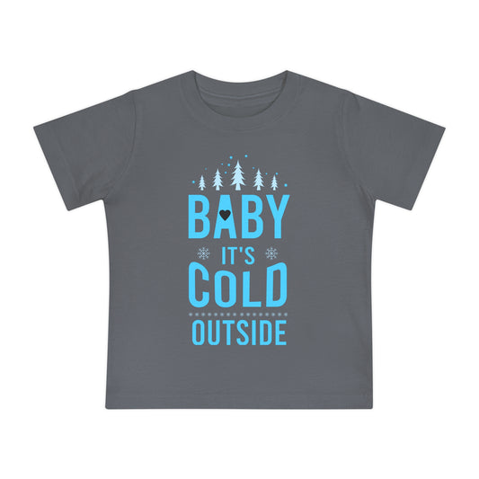 Baby It's Cold Outside Baby Short Sleeve T-Shirt