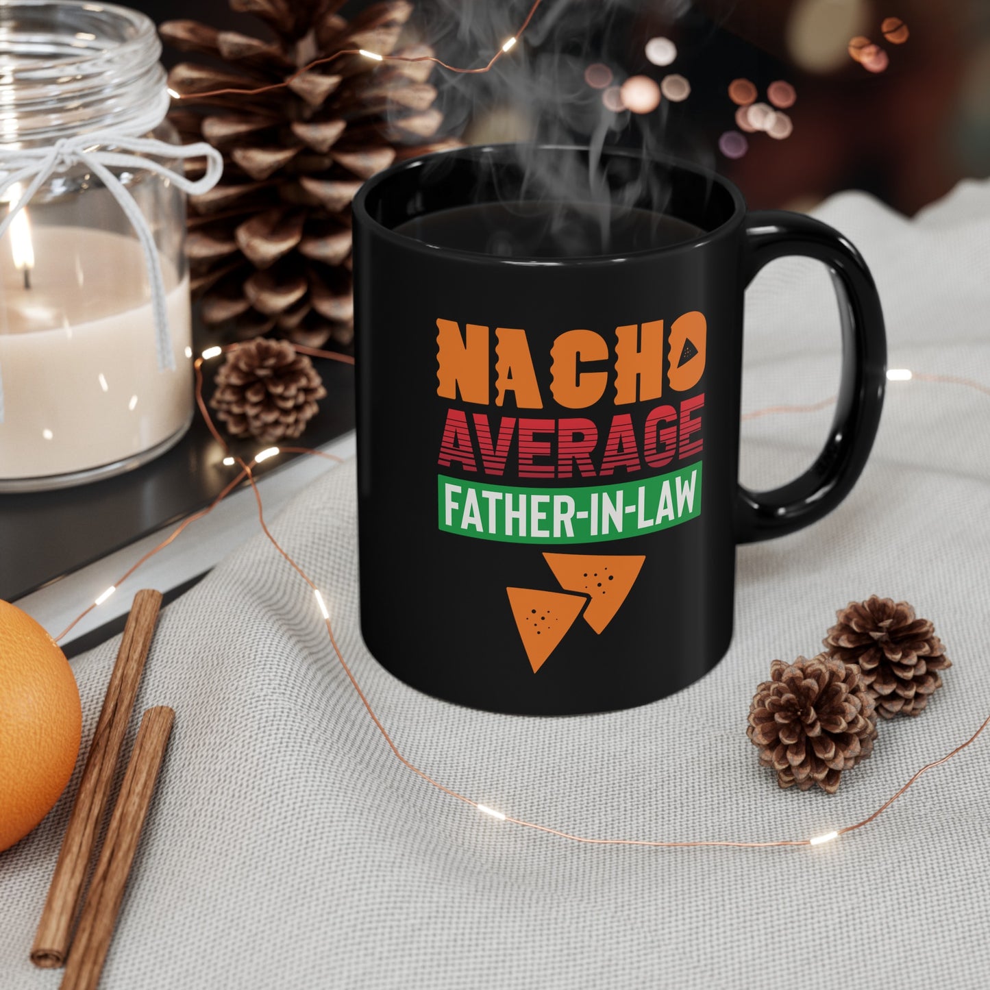 Nacho Average Father-In-Law 11oz Black Mug