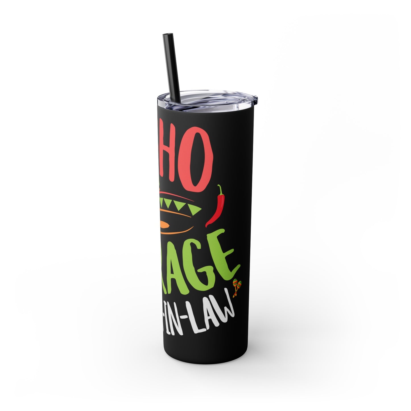 Nacho Average Mother-In-Law Skinny Tumbler with Straw, 20oz