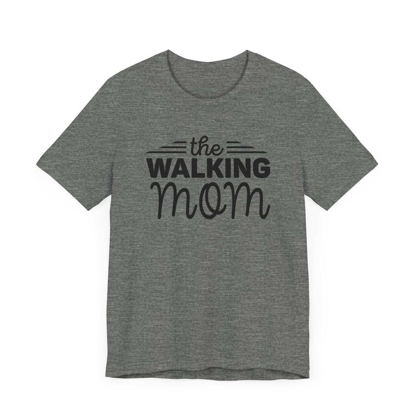 The Walking Mom Shirt, Walking Shirt, Nature Walking Mom Gift, Sport Lovers Top, Happy Walking Tee, Camping Shirts, Outdoor T-shirt, Shirt for Walker,Unisex Jersey Short Sleeve Tee