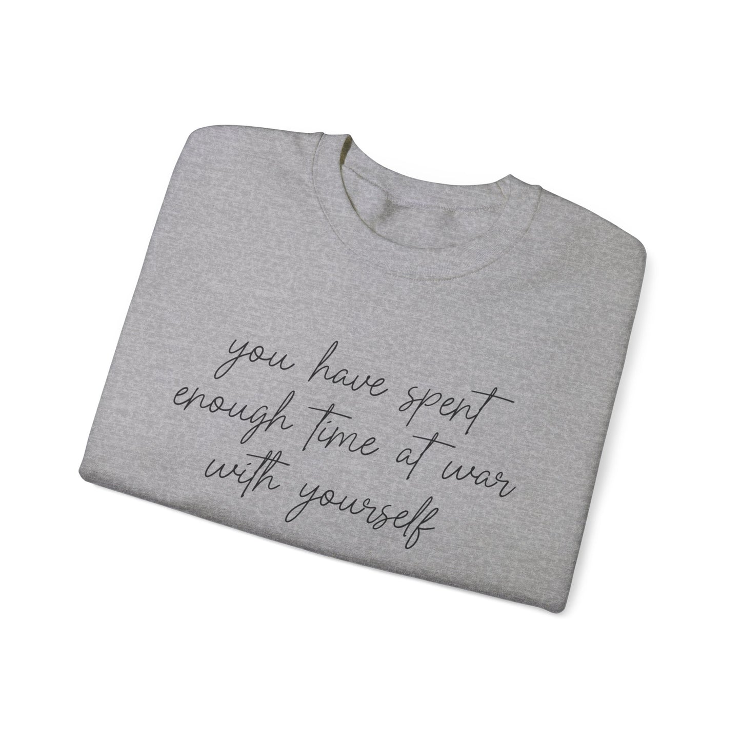 You Have Spent Enough Time At War With Yourself, Just Breathe, Unisex Heavy Blend™ Crewneck Sweatshirt