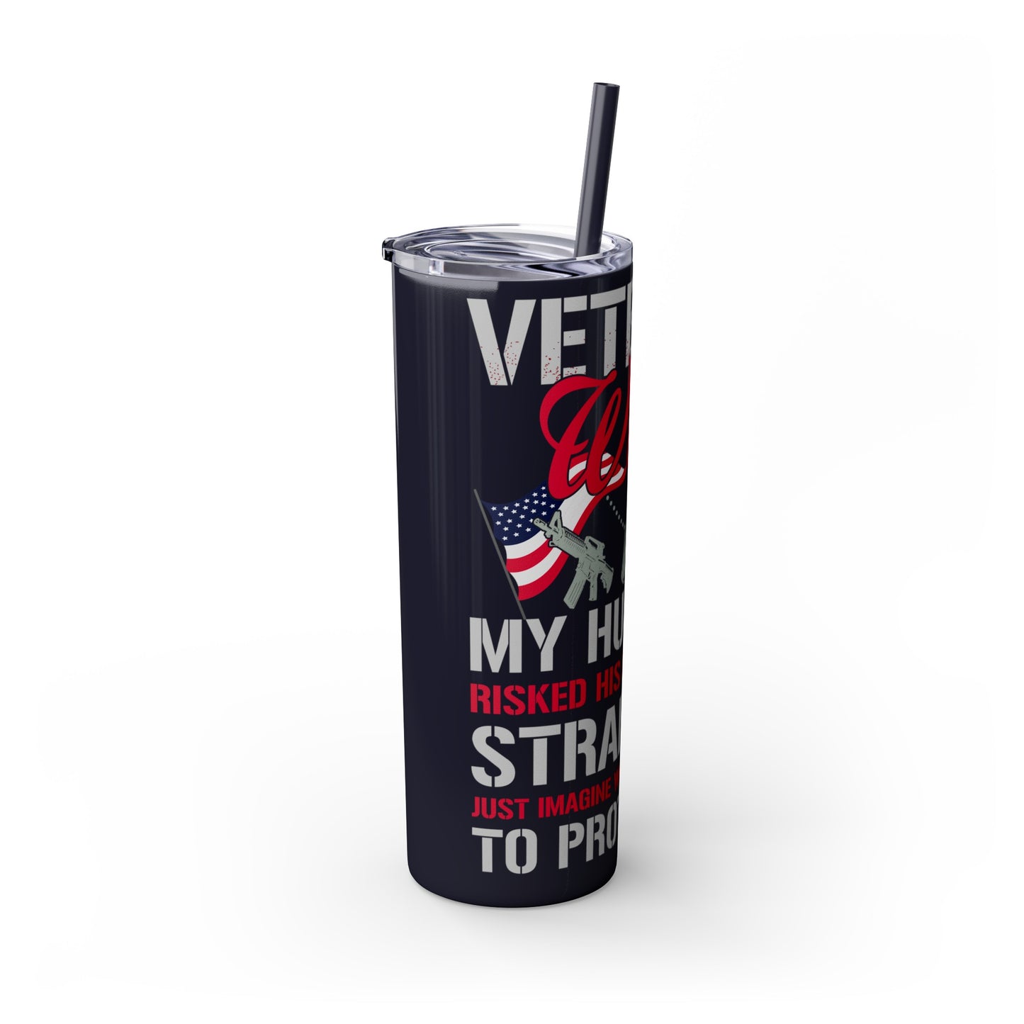 Veteran Wife Veterans Day Skinny Tumbler with Straw, 20oz