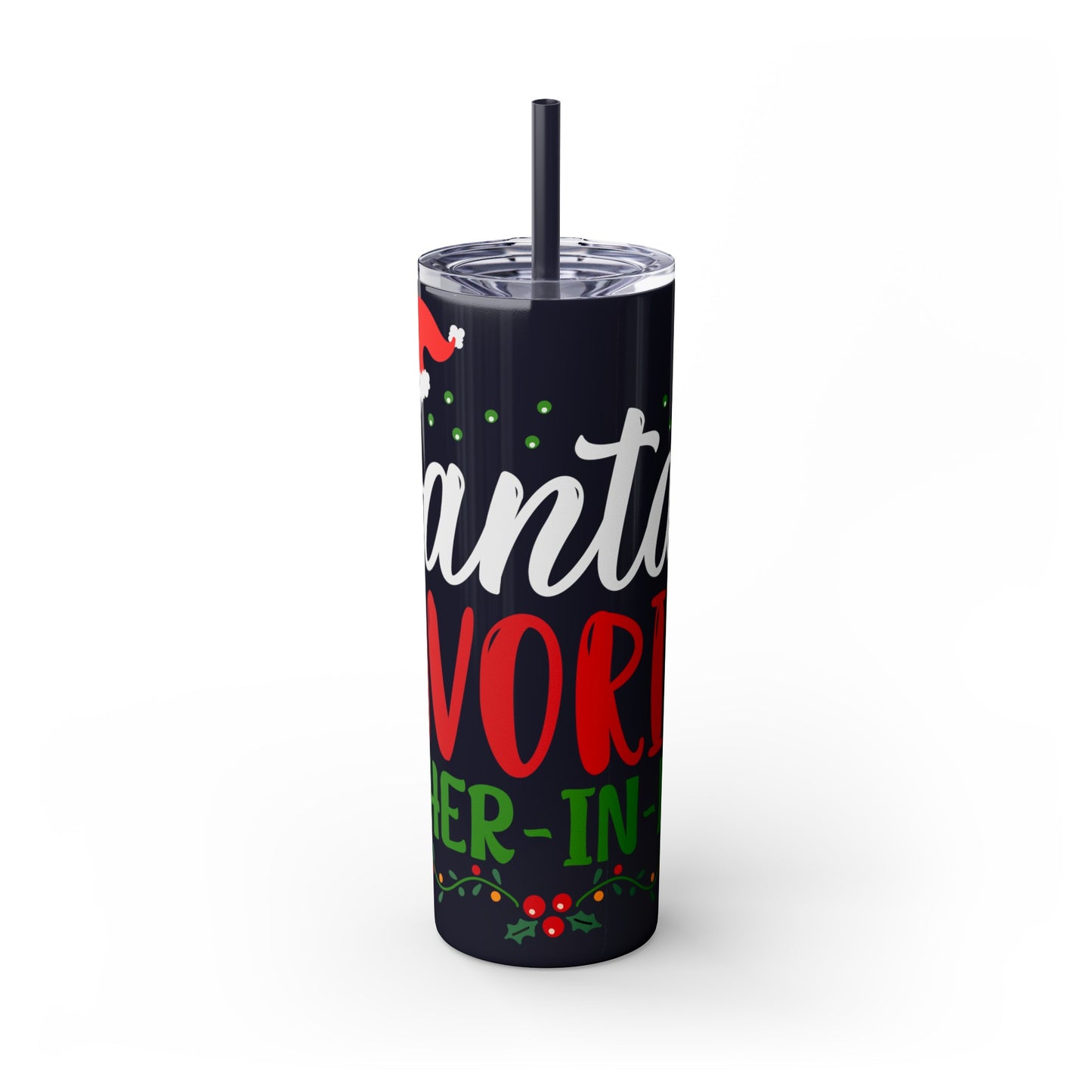 Santa's Favorite Father-In-Law Skinny Tumbler with Straw, 20oz