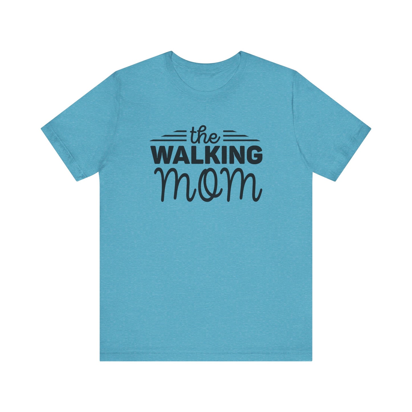 The Walking Mom Shirt, Walking Shirt, Nature Walking Mom Gift, Sport Lovers Top, Happy Walking Tee, Camping Shirts, Outdoor T-shirt, Shirt for Walker,Unisex Jersey Short Sleeve Tee