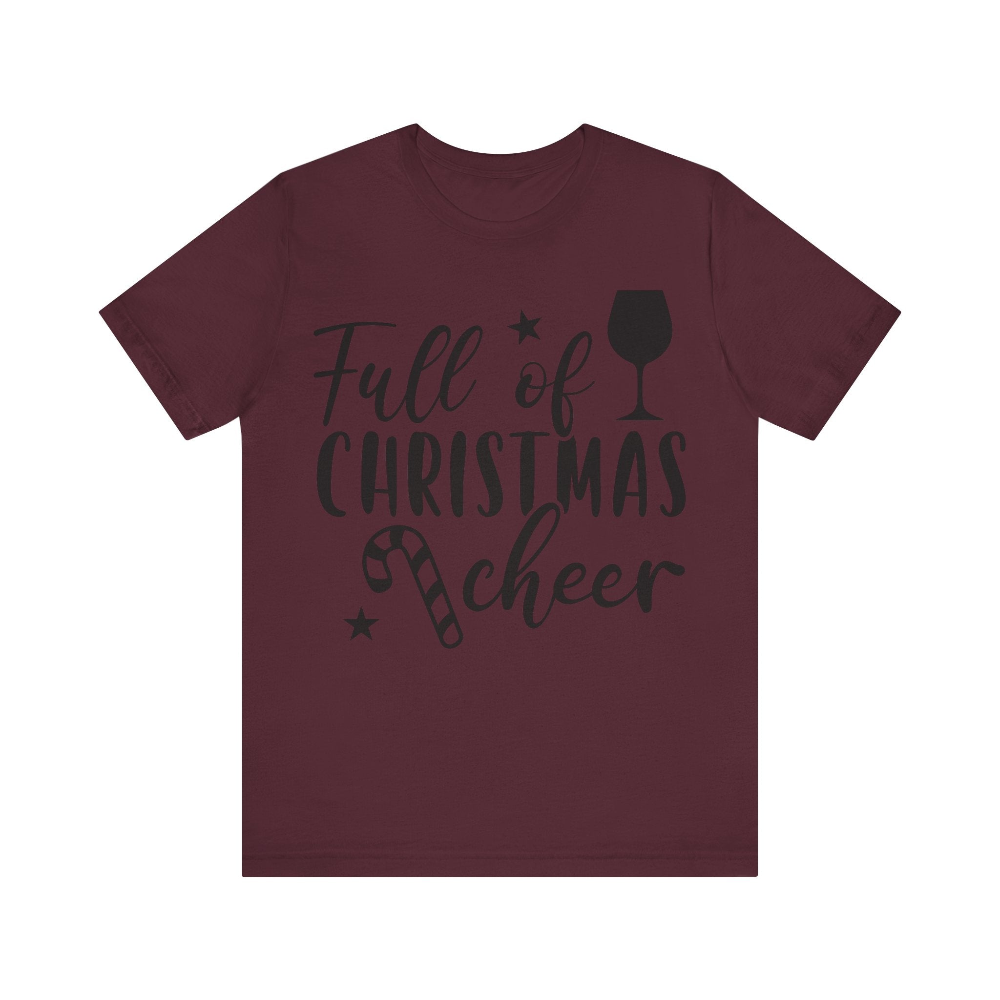 Full of Christmas Cheer & Wine Unisex Jersey Short Sleeve Tee