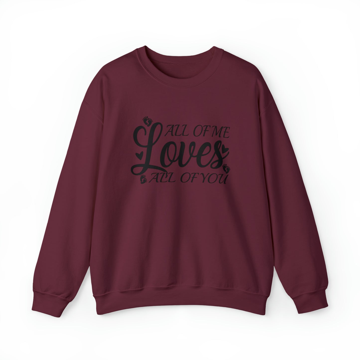 All of Me Loves All Of You, Unisex Heavy Blend™ Crewneck Sweatshirt