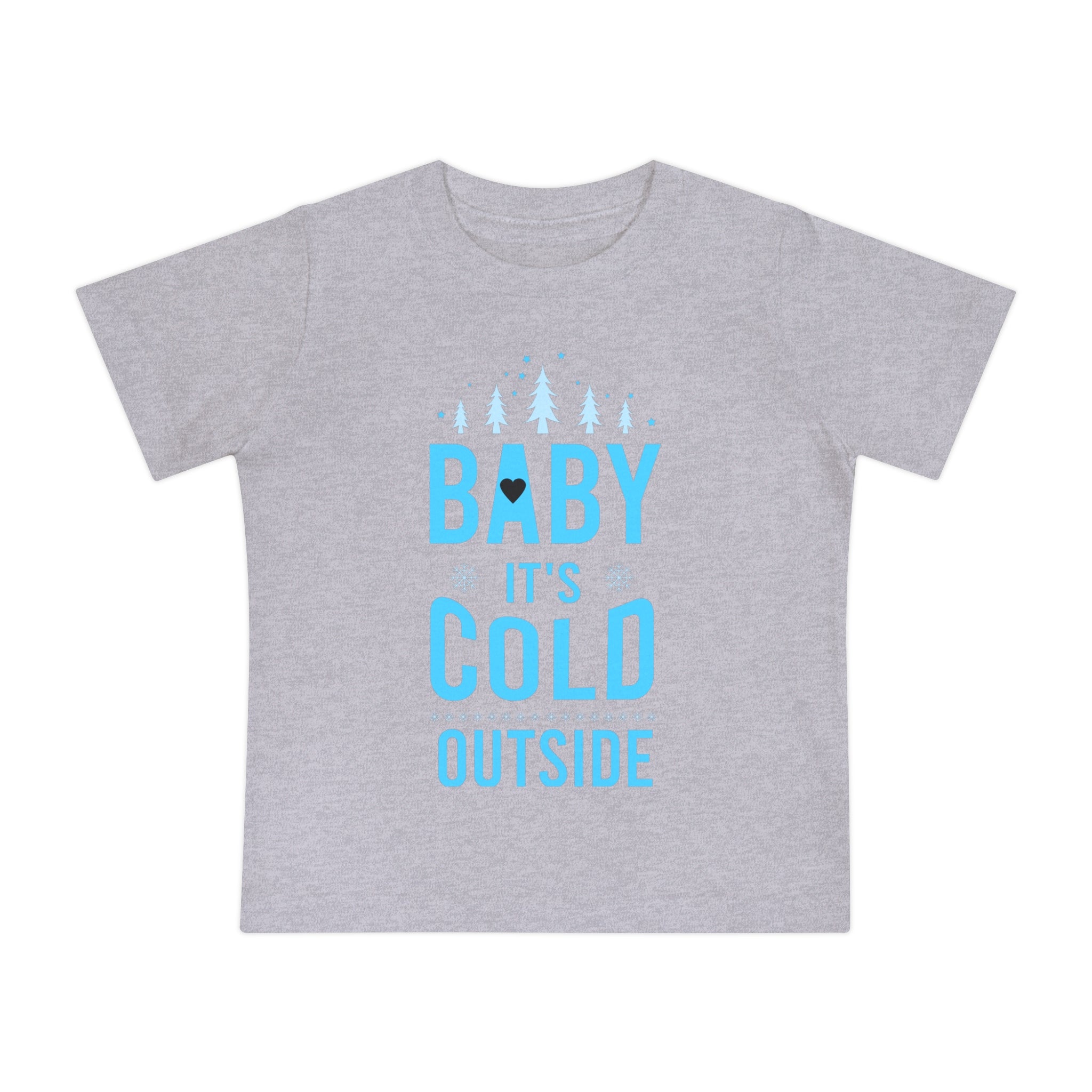 Baby It's Cold Outside Baby Short Sleeve T-Shirt