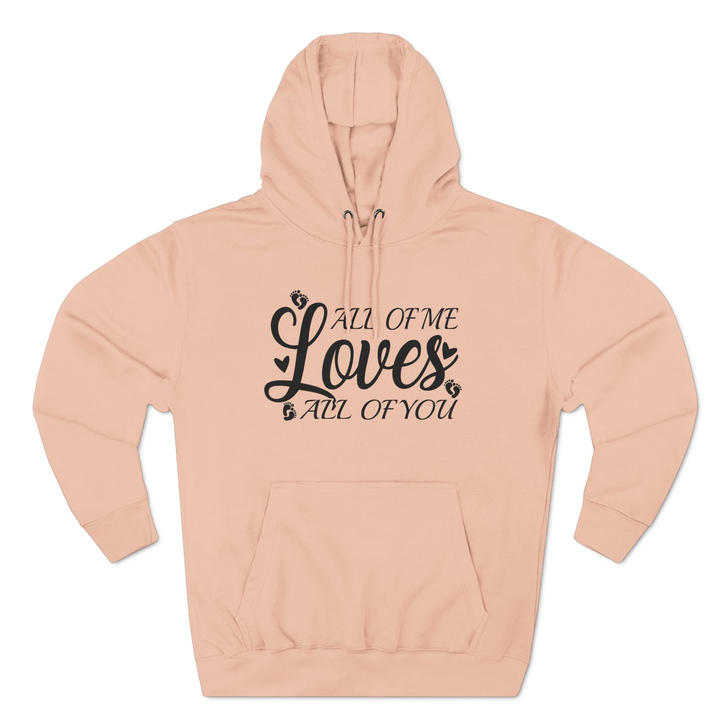 All Of Me Loves All Of You, Unisex Premium Pullover Hoodie, Hoodie