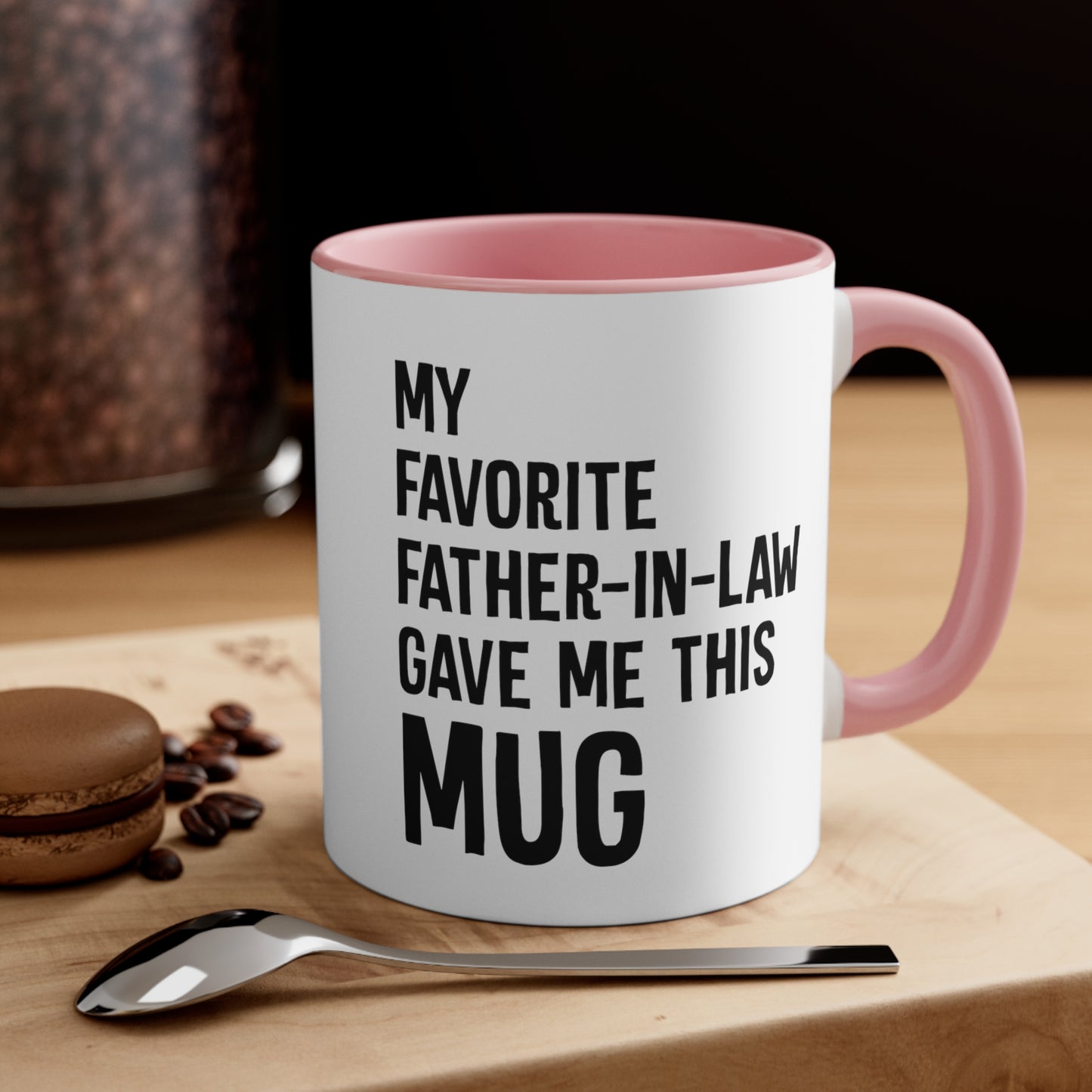 My Favorite Father-In-Law Gave Me This Mug Accent Coffee Mug, 11oz