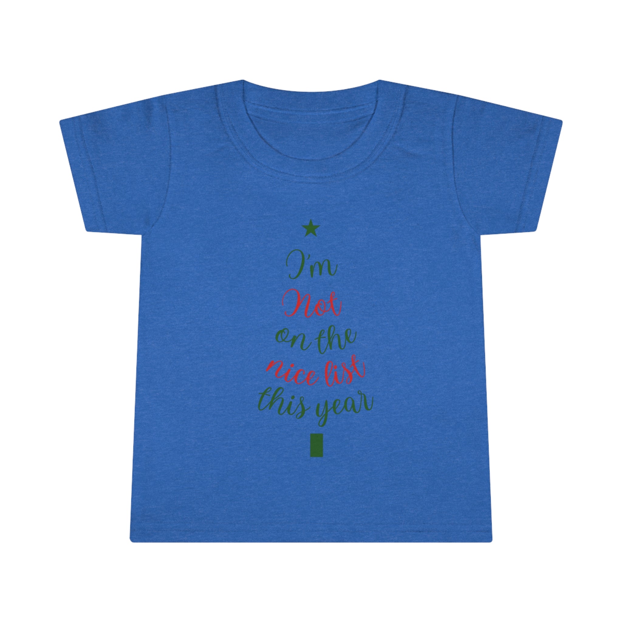 I'm Not on The Nice List This Year Toddler T-shirt