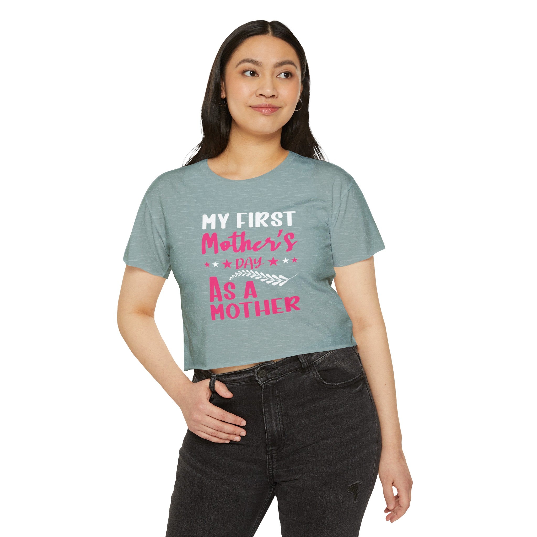 My First Mothers Day as a Mother, Crop Top, Crop Tee, Mother's Day Tee, Mother's Day Crop, First Mother's Day