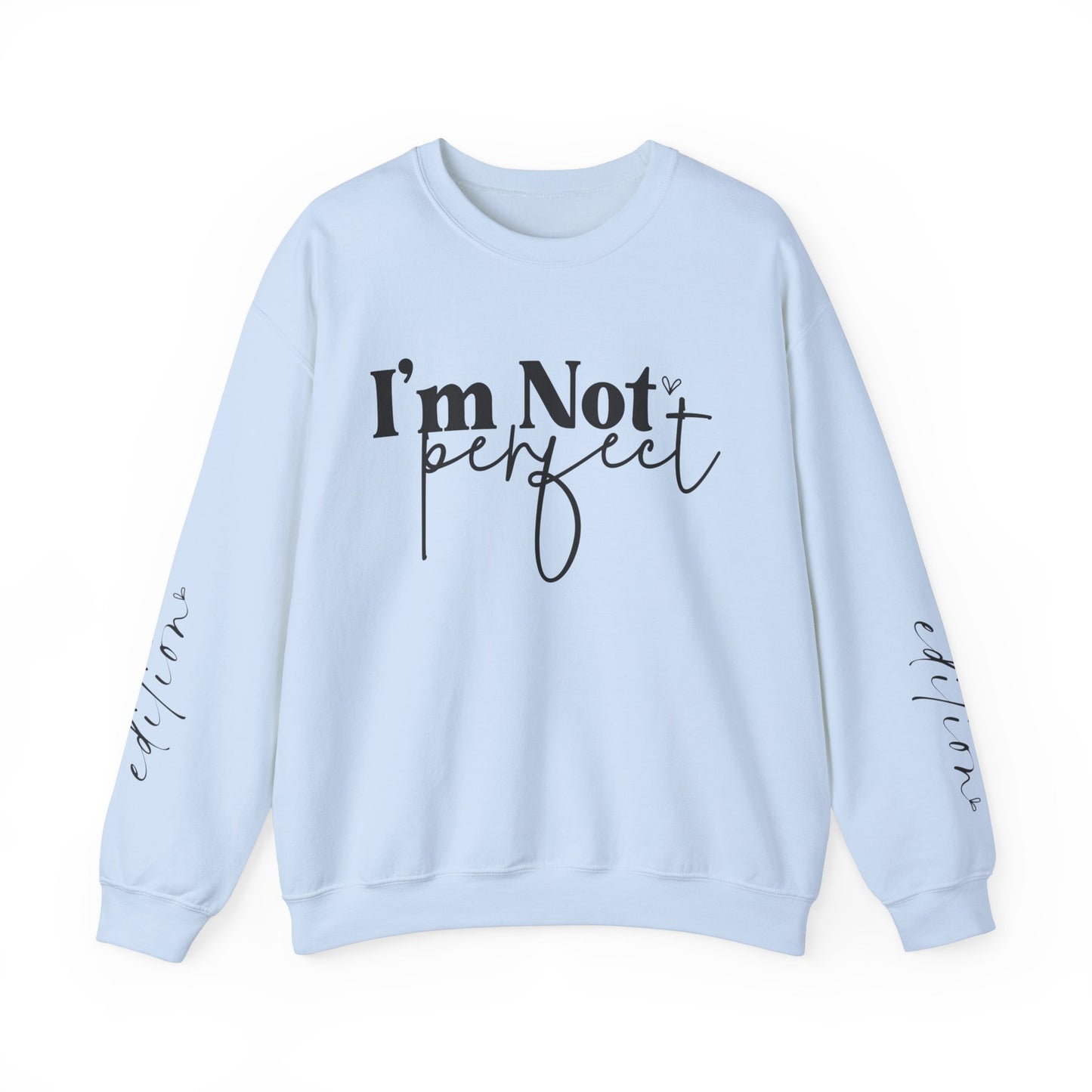 I'm Not Perfect Editions Unisex Heavy Blend™ Crewneck Sweatshirt