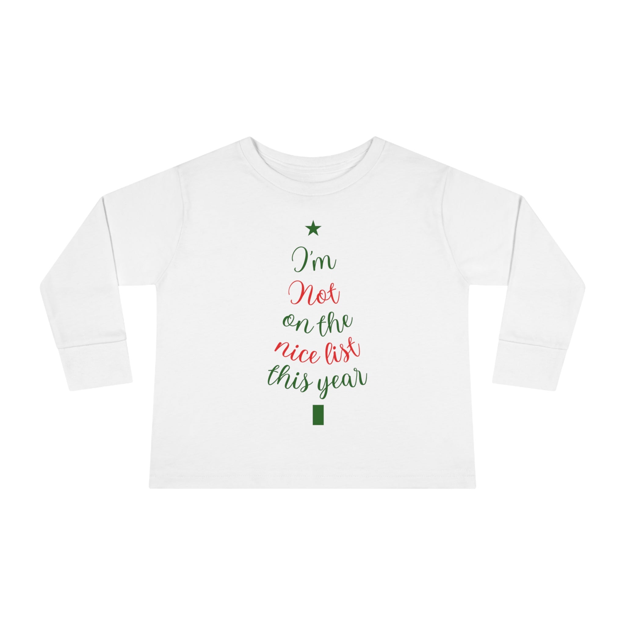 I'm Not on The Nice List This Year Toddler Long Sleeve Tee