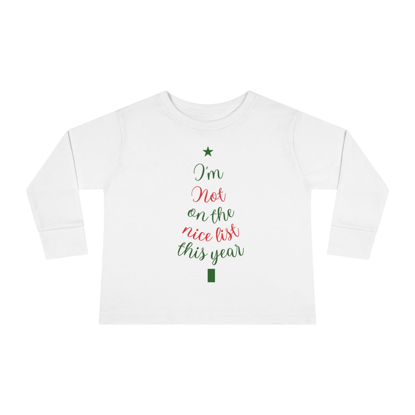 I'm Not on The Nice List This Year Toddler Long Sleeve Tee