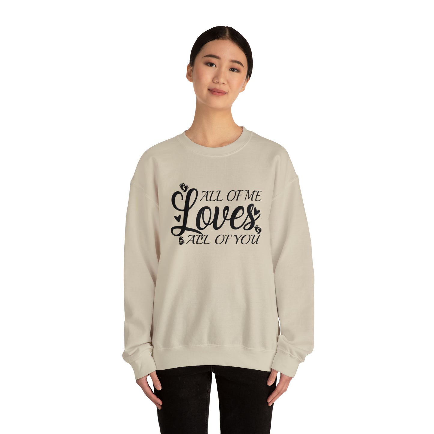 All of Me Loves All Of You, Unisex Heavy Blend™ Crewneck Sweatshirt