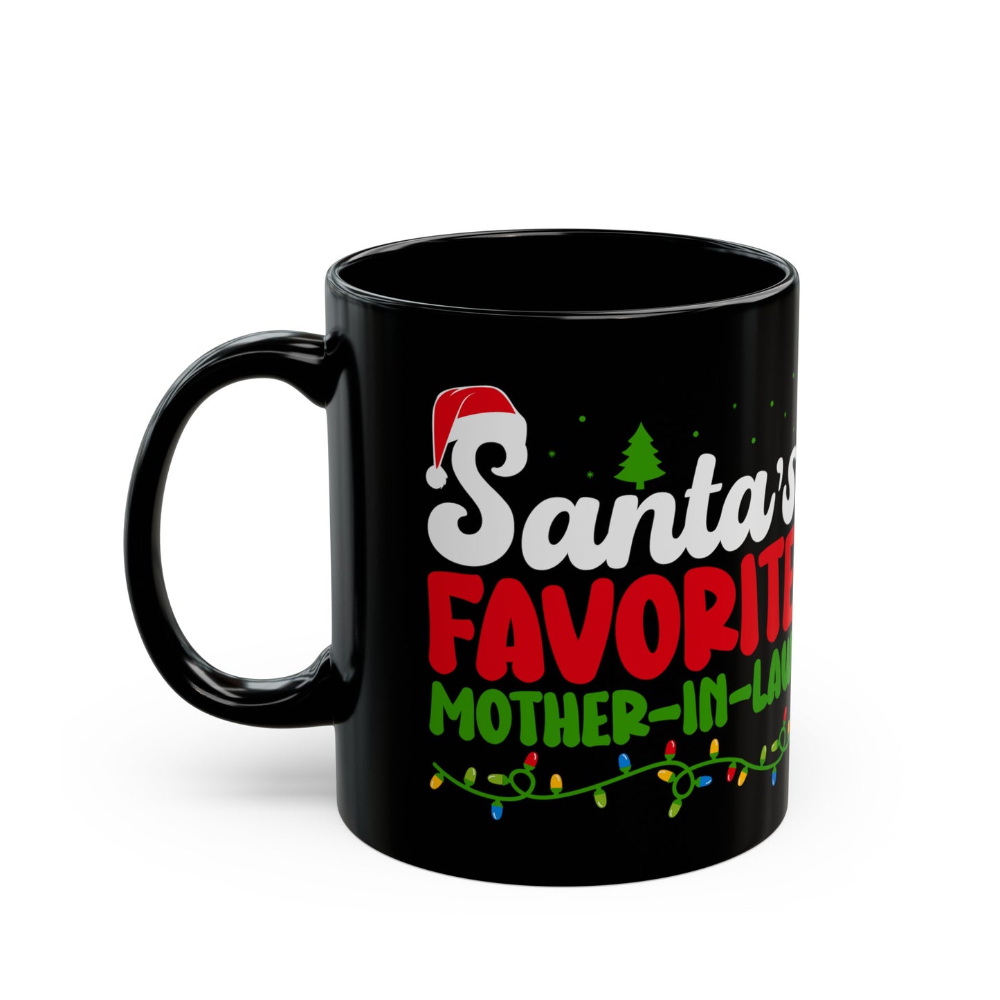 Santa's Favorite Mother-In-Law 11oz Black Mug