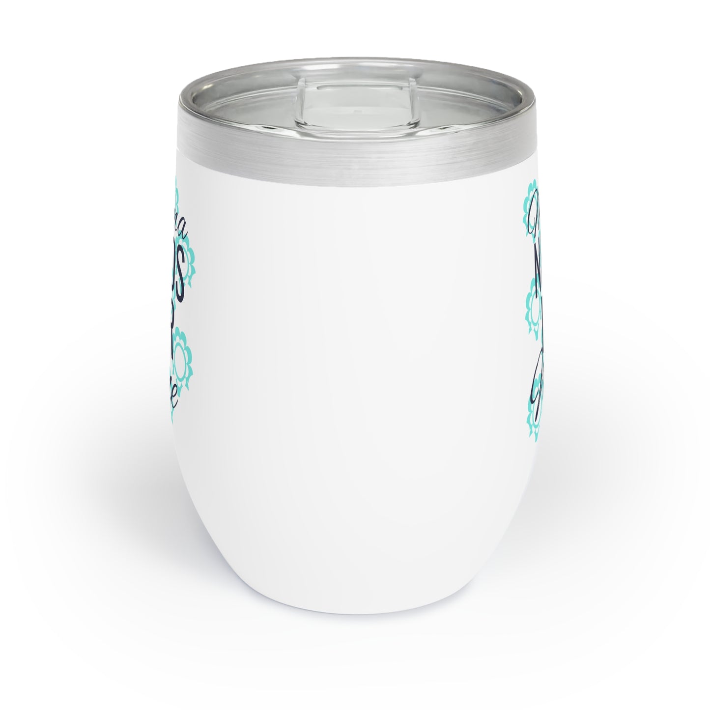 Mama Needs Her Wine Chill Wine Tumbler