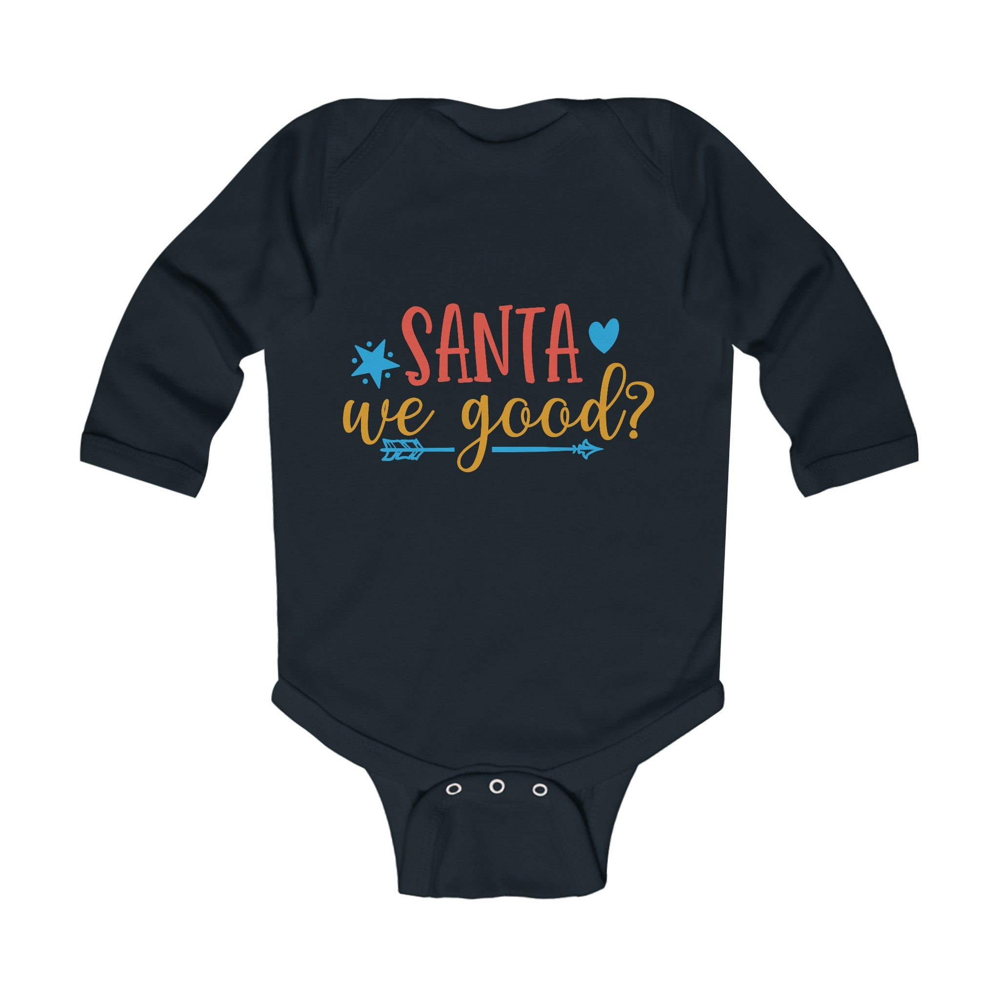Santa We Good Infant Long Sleeve Bodysuit