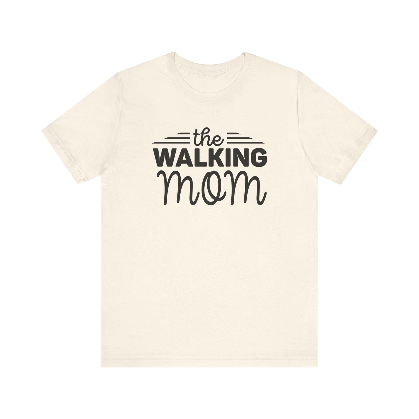 The Walking Mom Shirt, Walking Shirt, Nature Walking Mom Gift, Sport Lovers Top, Happy Walking Tee, Camping Shirts, Outdoor T-shirt, Shirt for Walker,Unisex Jersey Short Sleeve Tee