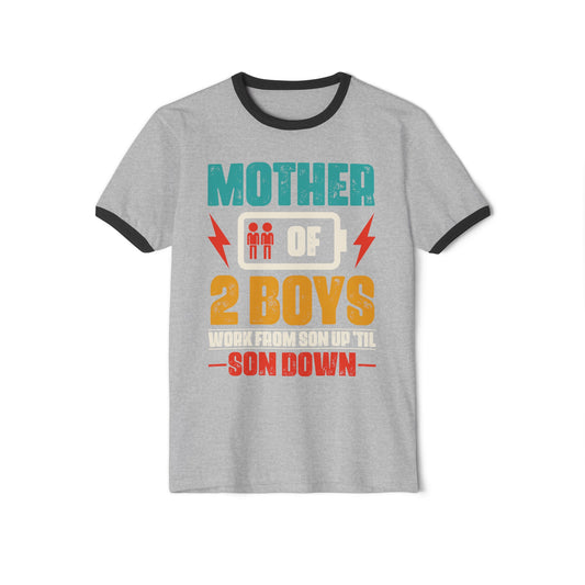 Mother of 2 Boys From Sun Up Till Son Down Shirt, Funny Mothers Day Tee, Gift for Mommy, Mothers Day Tee, Mother of 2 Boys Tee, Unisex Cotton Ringer T-Shirt
